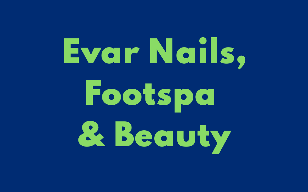Evar Nails, Footspa & Beauty